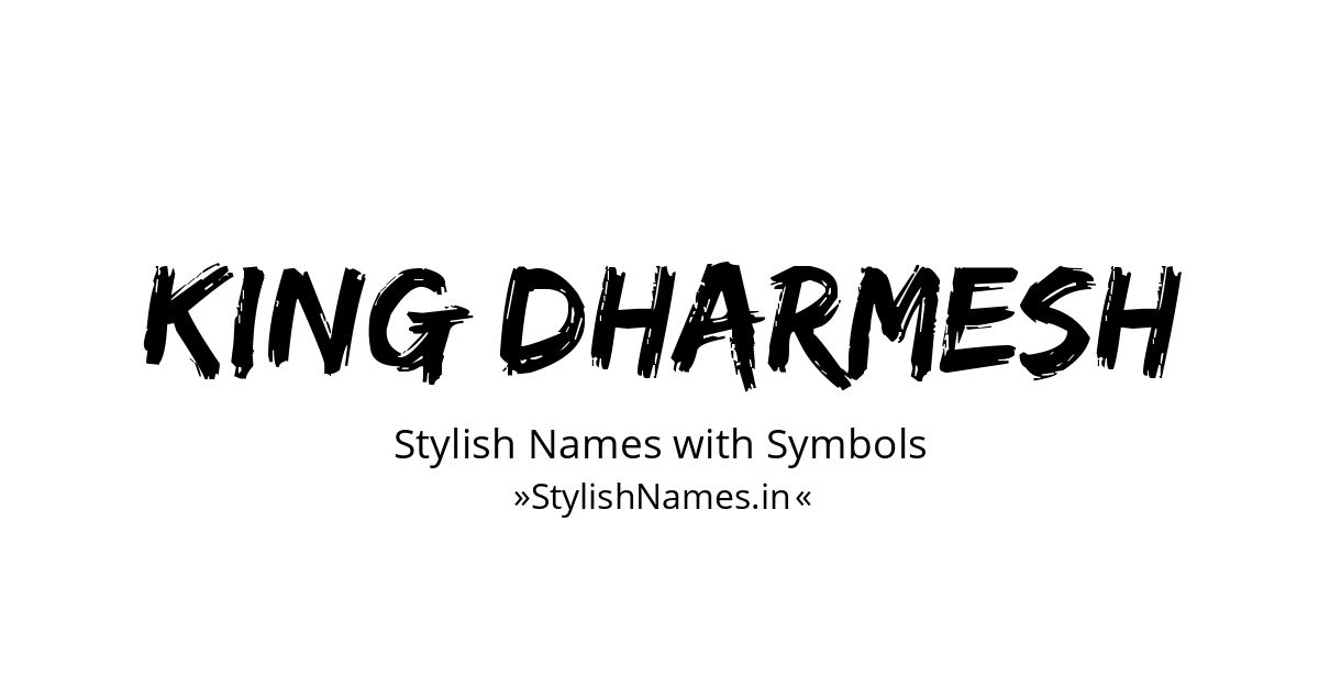 King Dharmesh stylish names